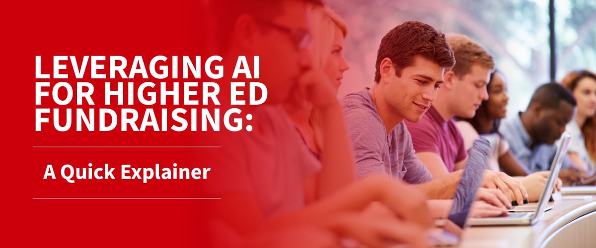 Leveraging AI for Higher Ed Fundraising: A Quick Explainer