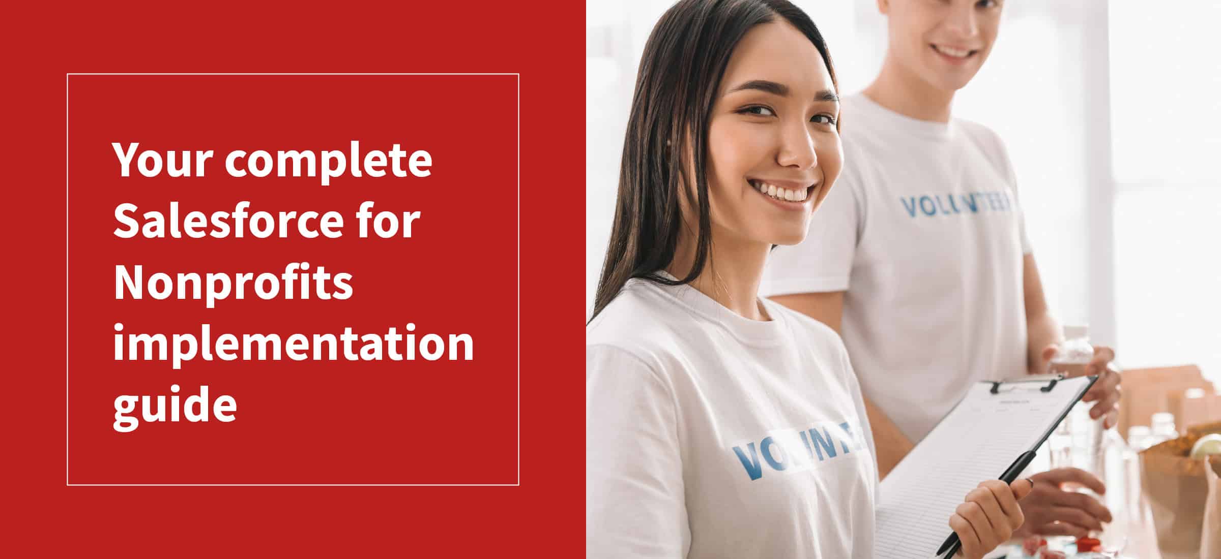 Learn the basics of Salesforce for Nonprofits implementation in this complete guide.