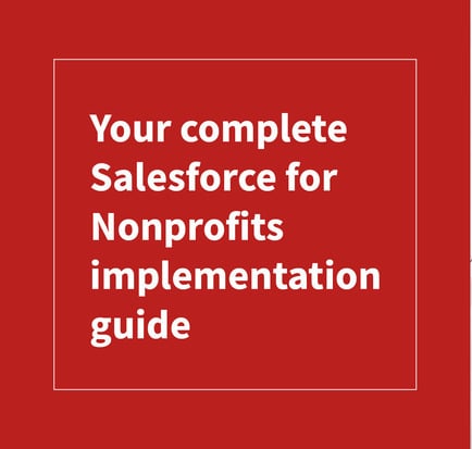Your complete Salesforce for Nonprofits implementation guide