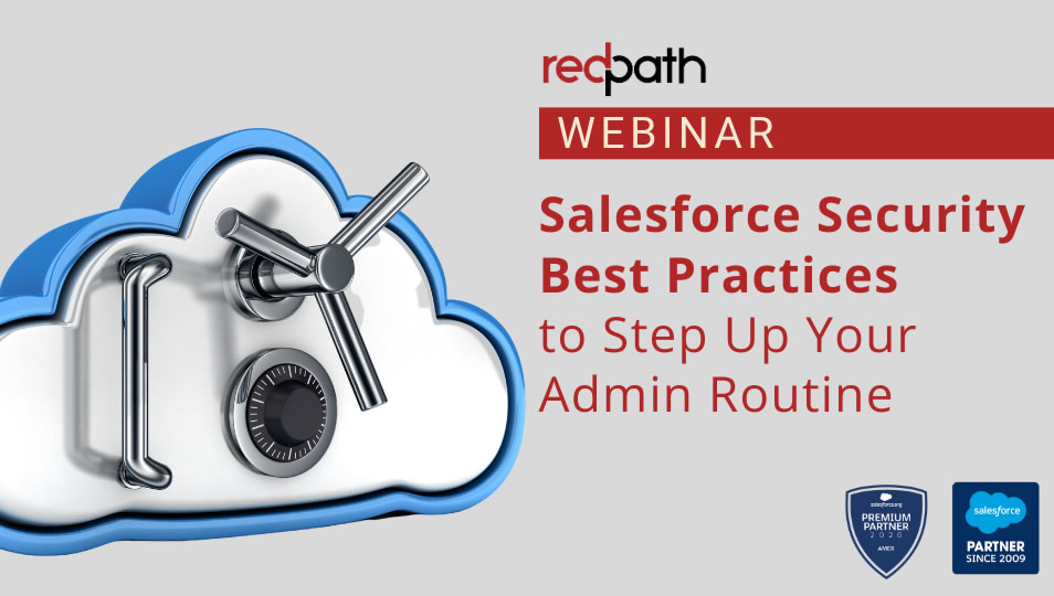Redpath webinar: Salesforce Security Best Practices to Step Up Your Admin Routine